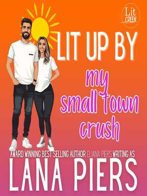 cover image of Lit Up by My Small Town Crush